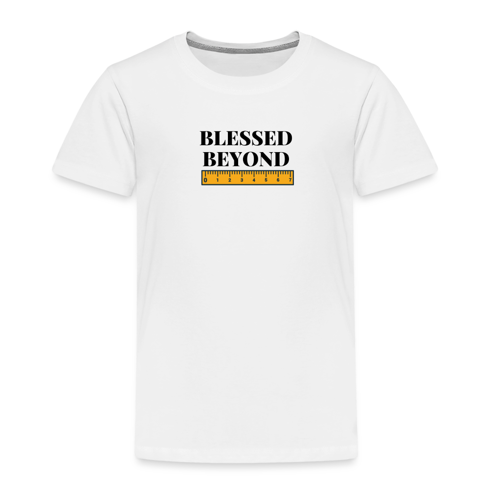 Blessed Beyond Measure Toddler T-Shirt - white